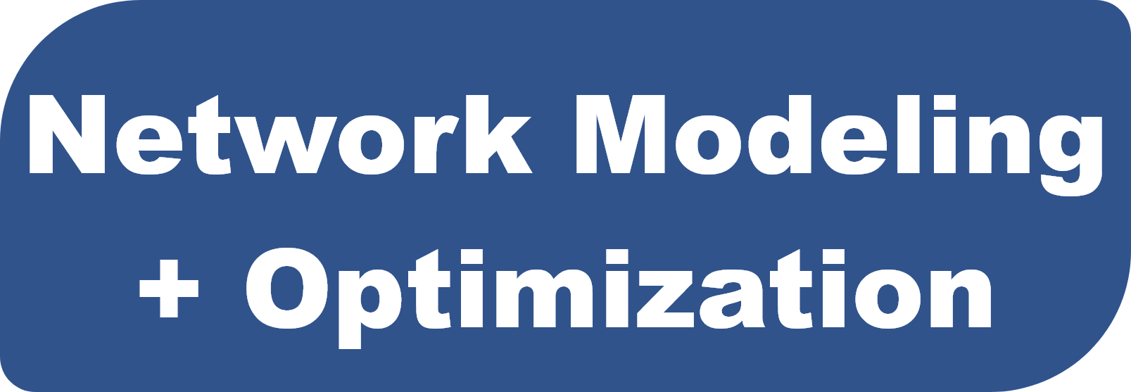Button that reads: Network Modeling + Optimization